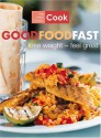 The New Classic Cook: Good Food Fast - Pamela Clark