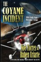 The Coyame Incident: UFO Crash Near Presidio, Texas - Noe Torres, Ruben Uriarte, Joe Calkins, Brad Newton