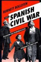 Spanish Civil War: Revolution and Counterrevolution - Burnett Bolloten