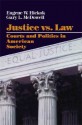 Justice vs. Law - Eugene Hickok, Gary L. Macdowell