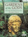 Gardens of the Gods: Myth, Magic and Meaning in Horticulture - Christopher McIntosh