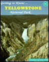 Getting to Know Yellowstone National Park - Patty Knapp