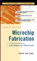 Microchip Fabrication: A Practical Guide To Semiconductor Processing - Peter Van Zant