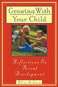 Growing with Your Child: Reflections on Parent Development - Elin Schoen