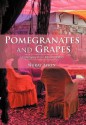 Pomegranates and Grapes: Landscapes from My Childhood - Nuray Aykin