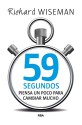 59 Segundos (AMBITO PERSONAL) (Spanish Edition) - Richard Wiseman, PILAR RAMIREZ TELLO