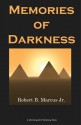 Memories of Darkness - Robert B. Marcus Jr.