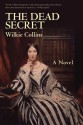 The Dead Secret - Wilkie Collins