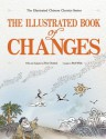 The Illustrated Book of Changes - Chuncai Zhou, Paul White