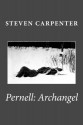 Pernell: Archangel: novel - Steven Carpenter