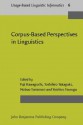 Corpus-Based Perspectives in Linguistics - Yuji Kawaguchi, Nobuo Tomimori, Toshihiro Takagaki, Yoichiro Tsuruga