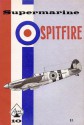 Supermarine Spitfire - Inc Aero Publishers