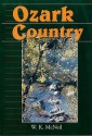 Ozark Country - W. K. McNeil