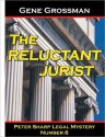 The Reluctant Jurist - Peter Sharp Legal Mystery #8 - Gene Grossman