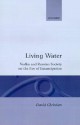 Living Water: Vodka and Russian Society on the Eve of Emancipation - David Christian