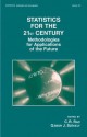 Statistics for the 21st Century: Methodologies for Applications of the Future - C. Radhakrishna Rao