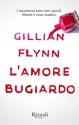 L'amore bugiardo: Gone Girl (Italian Edition) - Gillian Flynn