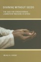 Divining Without Seeds: The Case for Strengthening Laboratory Medicine in Africa - Iruka N. Okeke