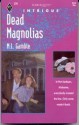 Dead Magnolias - M.L. Gamble