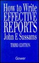 How to Write Effective Reports - John E. Sussams