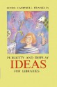 Display and Publicity Ideas for Libraries - Linda Campbell Franklin