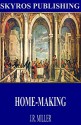 Home-Making - J.R. Miller