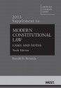 Modern Constitutional Law: Cases and Notes, 10th, 2013 Supplement - Ronald D Rotunda