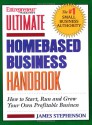 Ultimate Home-Based Business Handbook - James Stephenson