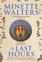 The Last Hours - Minette Walters