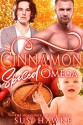 Cinnamon Spiced Omega: An M/M Omegaverse Mpreg Romance (The Hollydale Omegas Book 2) - Cosmic Letterz, Susi Hawke