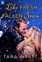 Like Fresh Fallen Snow (The Graysons) - Tara Wyatt