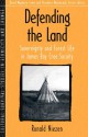 Defending the Land: Sovereignty and Forest Life in James Bay Cree Society (Part of the Cultural Survival Studies in Ethnicity and Change Series) - Ronald Niezen