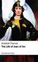 The Life of Joan of Arc - Anatole France