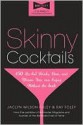 Skinny Cocktails - Jaclyn Foley, Ray Foley