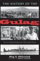 The History of the Gulag: From Collectivization to the Great Terror - Oleg V Khlevniuk, Vadim Staklo