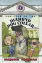 The Case of the Diamond Dog Collar - Martha Freeman