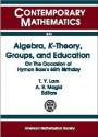 Algebra, K-Theory, Groups, and Education: On the Occasion of Hyman Bass's 65th Birthday - Hyman Bass, Andy R. Magid, T. Y. Lam