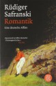 Romantik - Eine deutsche Affaere - Rüdiger Safranski