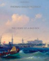 The Story Of A Bad Boy - Thomas Bailey Aldrich