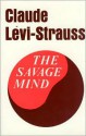 The Savage Mind - John Weightman, Doreen Weightman, Claude Lévi-Strauss