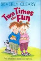 Two Times the Fun - Beverly Cleary, Carol Thompson