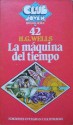 La máquina del tiempo - H.G. Wells, Nellie Manso de Zúñiga, Isidre Mones