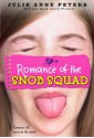 Romance of the Snob Squad - Julie Anne Peters