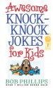 Awesome Knock-Knock Jokes for Kids - Bob Phillips