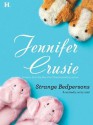 Strange Bedpersons (Hqn Romance) - Jennifer Crusie