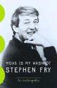 Moab Is My Washpot: An Autobiography - Stephen Fry