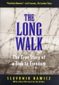 The Long Walk: The True Story of a Trek to Freedom - Slavomir Rawicz