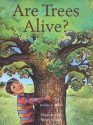 Are Trees Alive? - Debbie S. Miller, Stacey Schuett