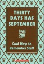 Thirty Days Has September: Cool Ways to Remember Stuff - Chris Stevens, Sarah Horne