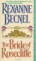 The Bride of Rosecliffe - Rexanne Becnel